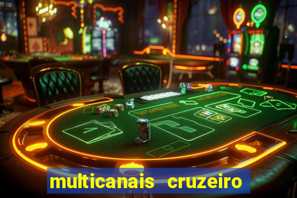 multicanais cruzeiro ao vivo