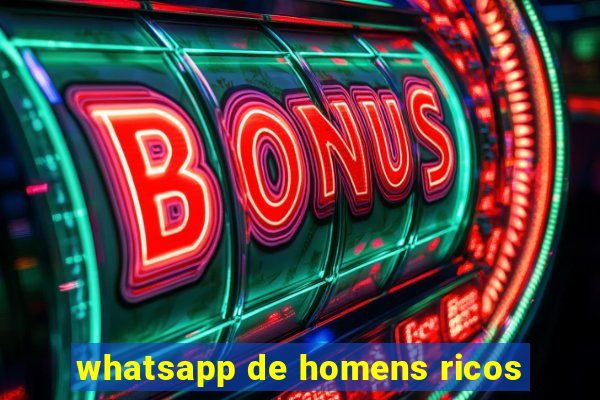 whatsapp de homens ricos