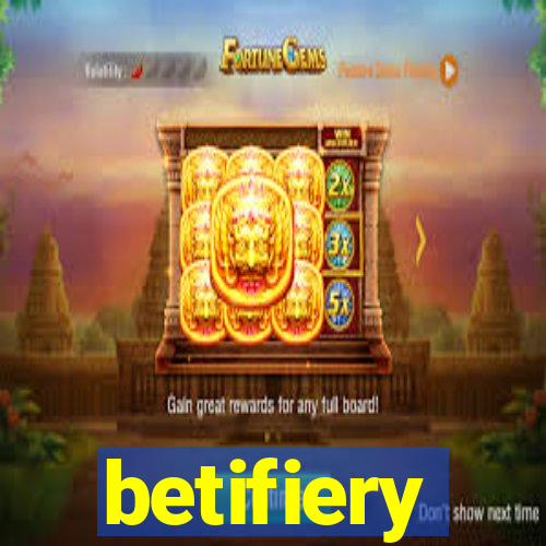 betifiery