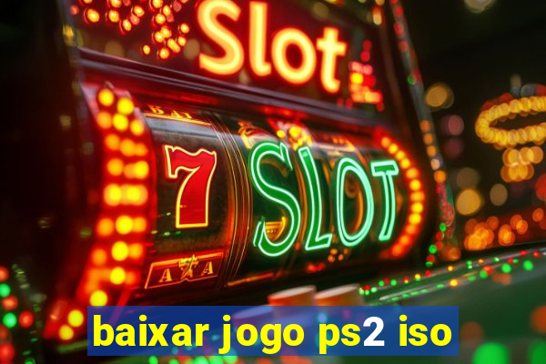 baixar jogo ps2 iso