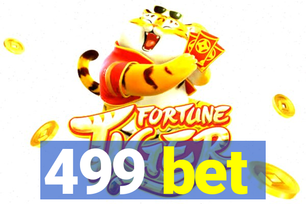 499 bet