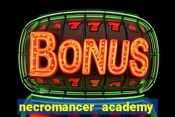 necromancer academy and the genius summoner 50