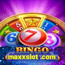 maxxslot .com