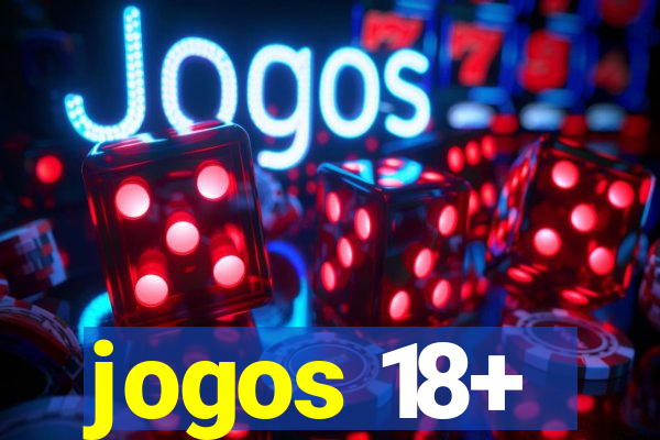 jogos 18+