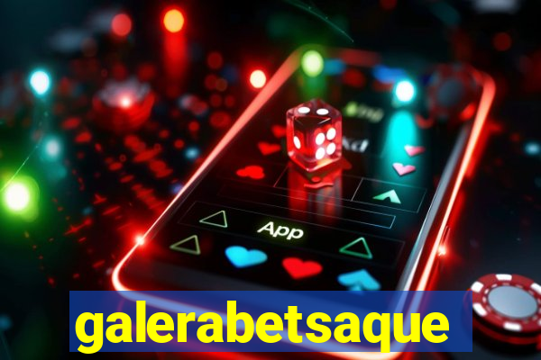 galerabetsaque