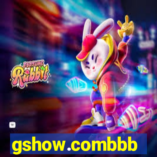 gshow.combbb