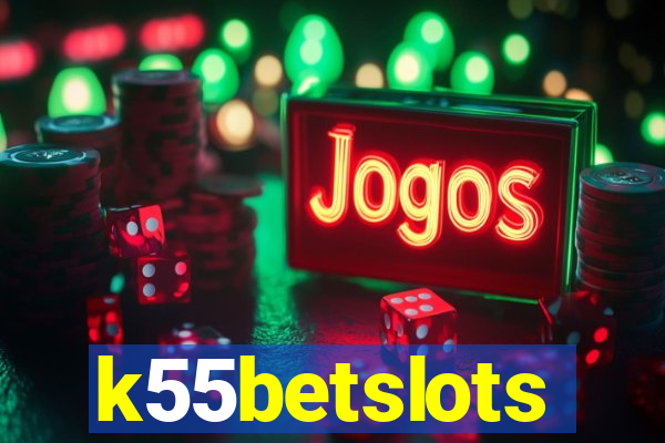 k55betslots