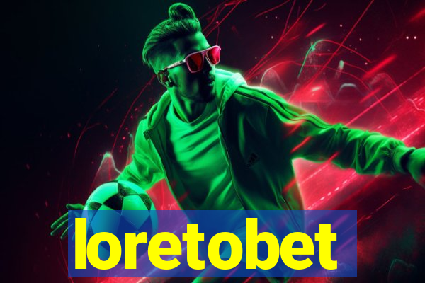 loretobet