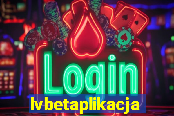 lvbetaplikacja