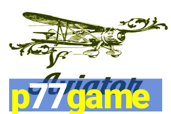 p77game