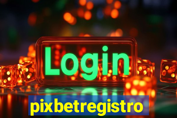 pixbetregistro