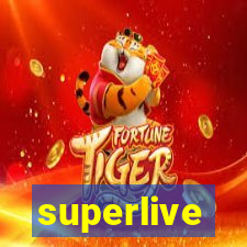 superlive