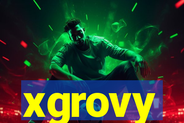 xgrovy